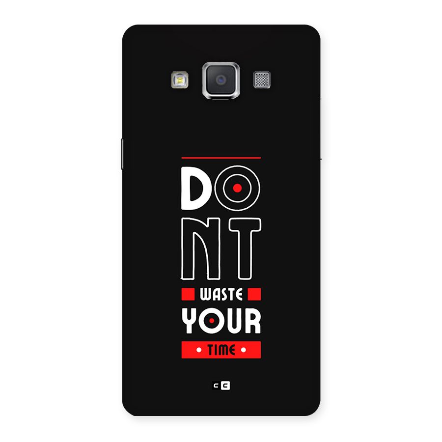 Dont Waste Time Back Case for Galaxy Grand Max