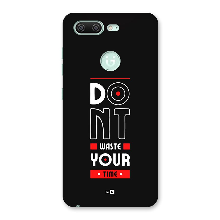 Dont Waste Time Back Case for Gionee S10