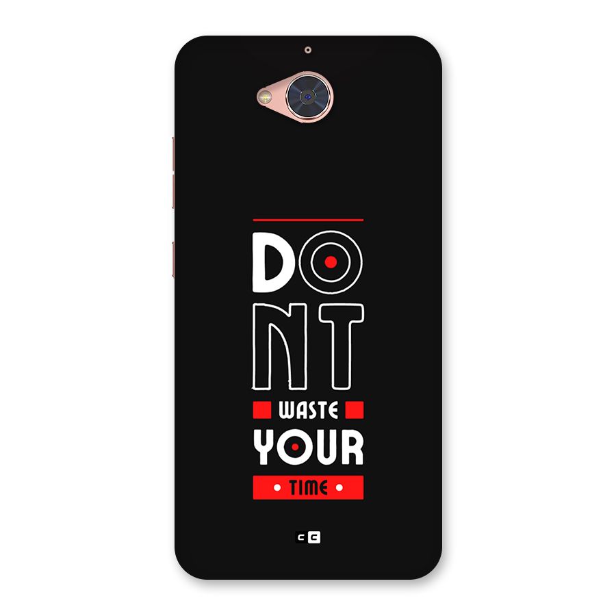 Dont Waste Time Back Case for Gionee S6 Pro