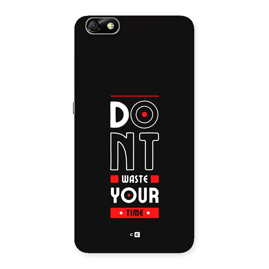 Dont Waste Time Back Case for Honor 4X