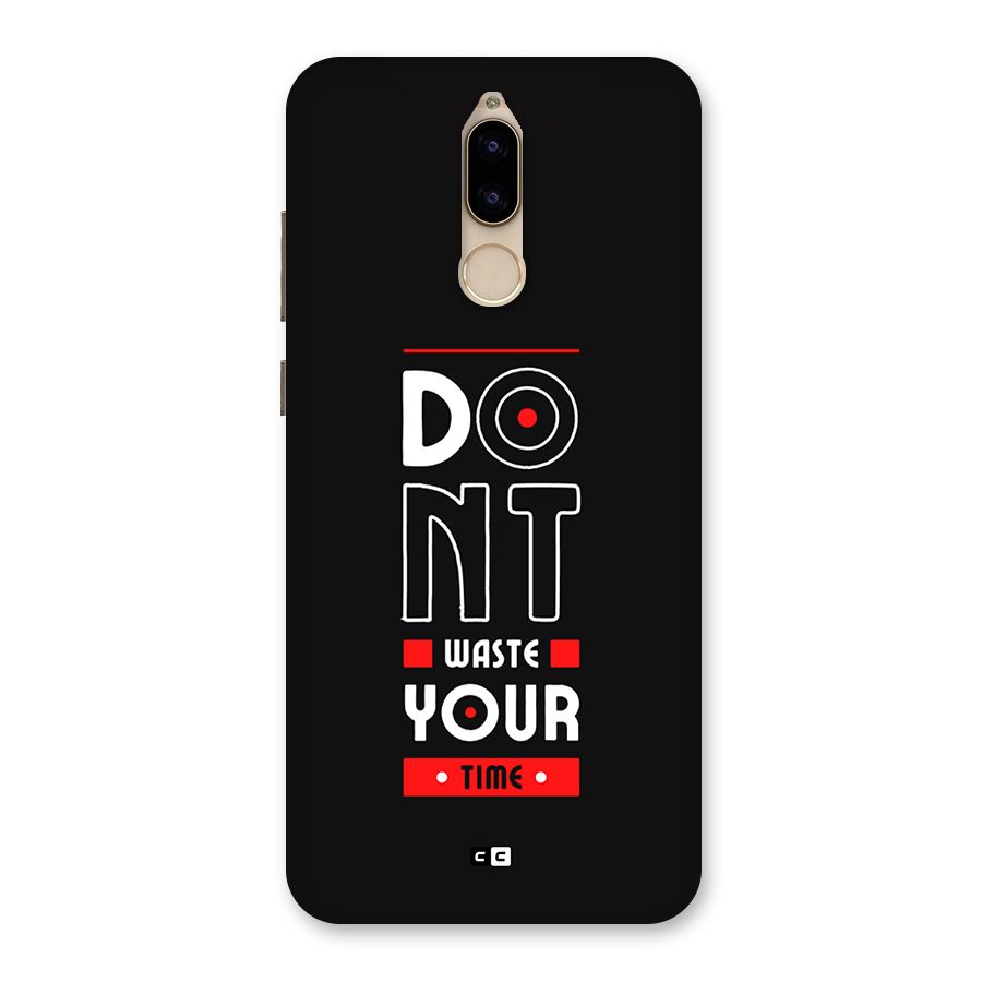 Dont Waste Time Back Case for Honor 9i