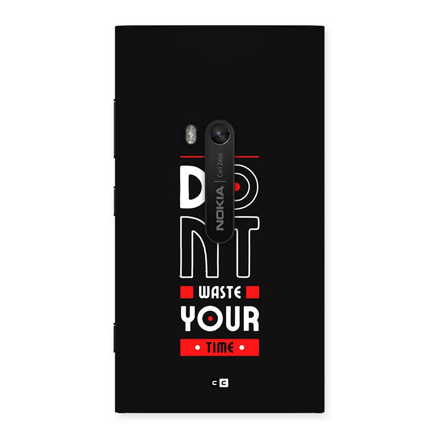 Dont Waste Time Back Case for Lumia 920