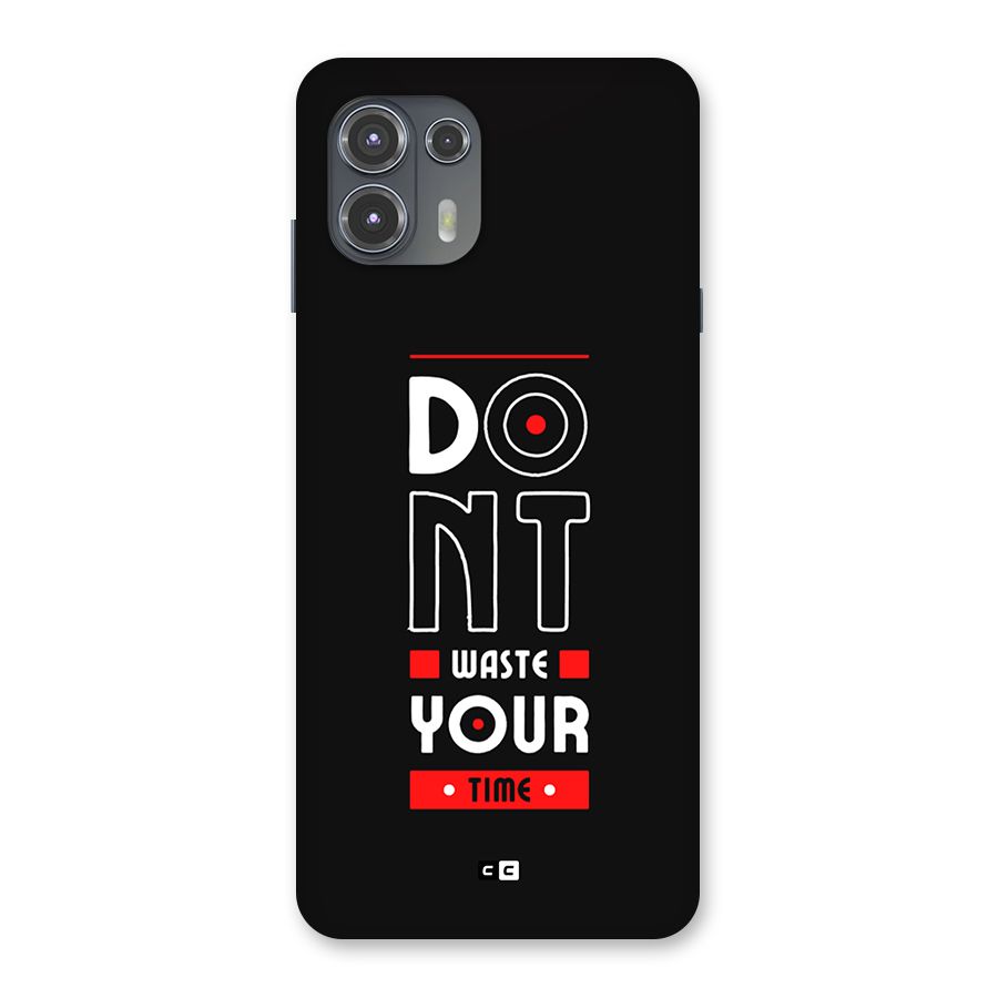 Dont Waste Time Back Case for Motorola Edge 20 Fusion
