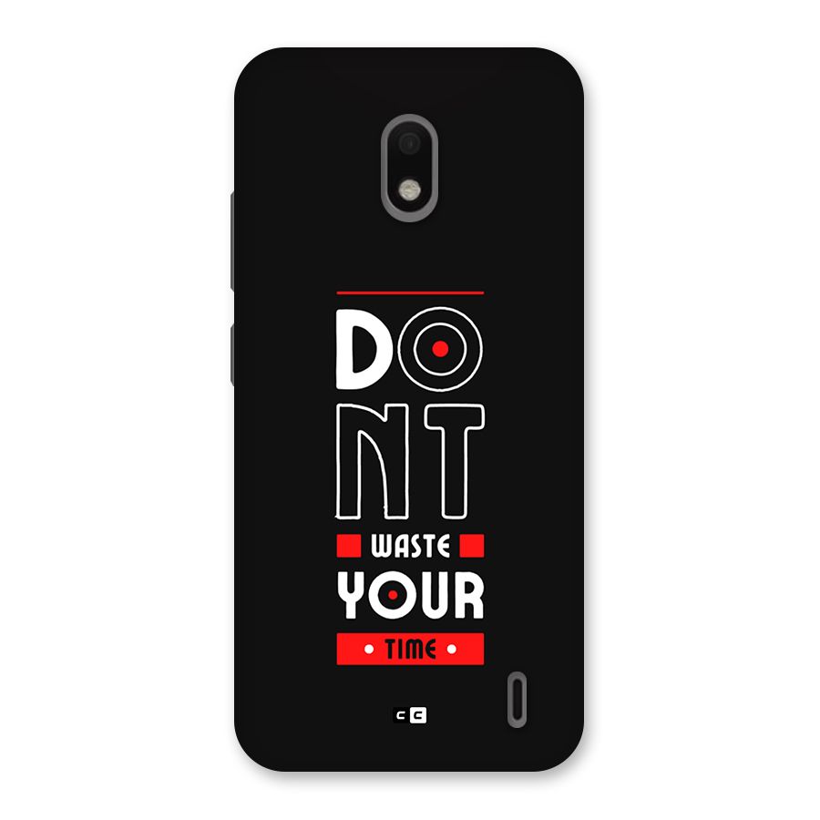 Dont Waste Time Back Case for Nokia 2.2