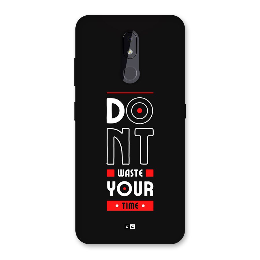 Dont Waste Time Back Case for Nokia 3.2