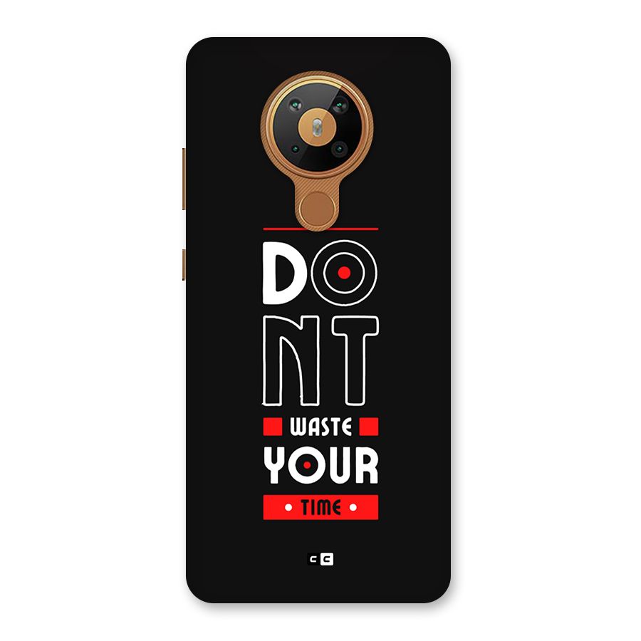 Dont Waste Time Back Case for Nokia 5.3