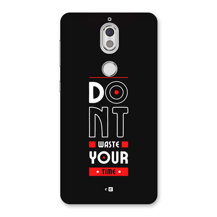 Dont Waste Time Back Case for Nokia 7