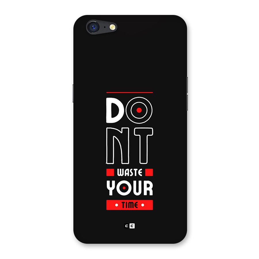 Dont Waste Time Back Case for Oppo A71