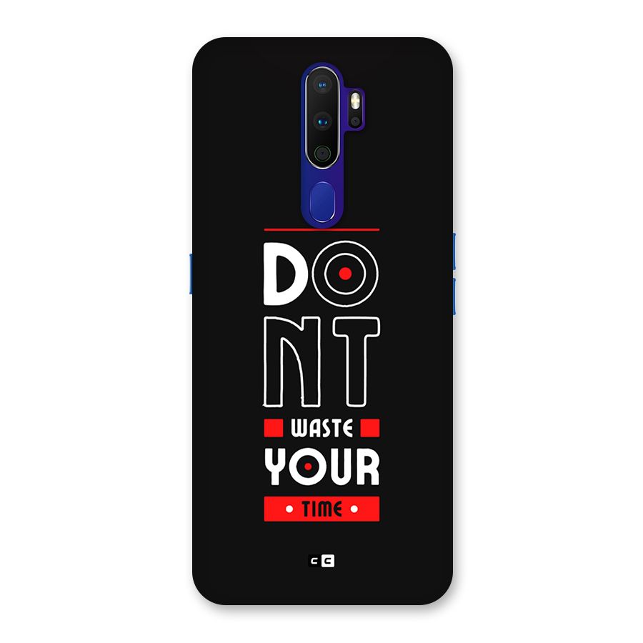 Dont Waste Time Back Case for Oppo A9 (2020)