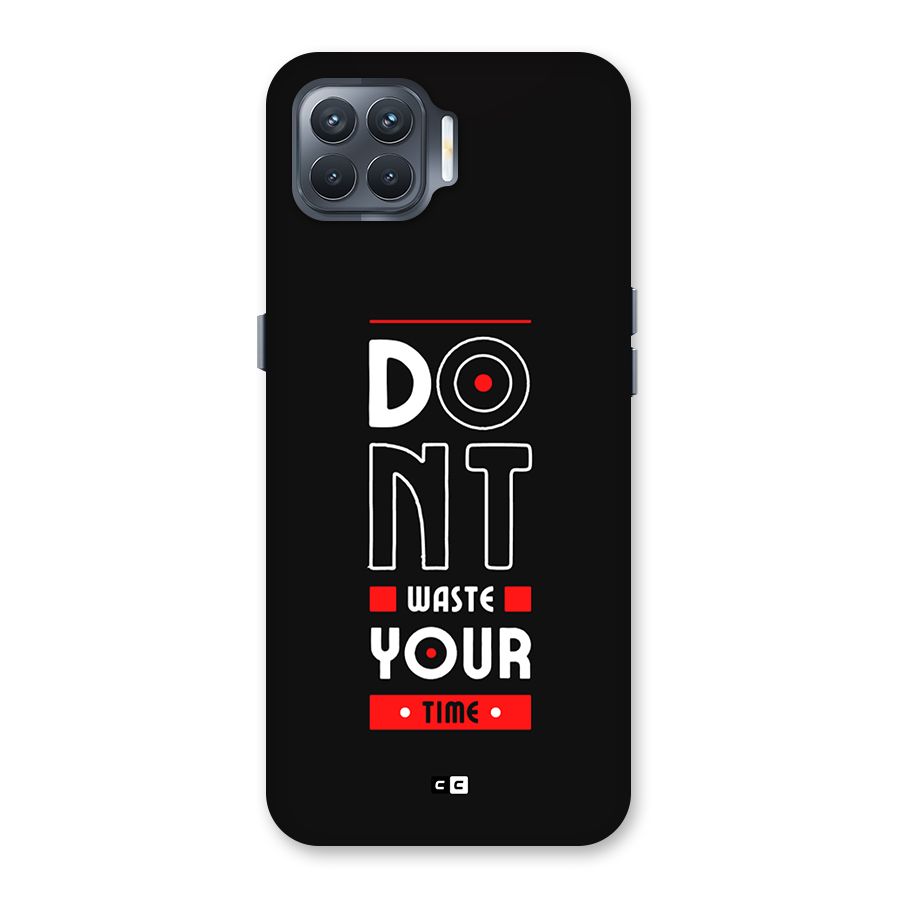 Dont Waste Time Back Case for Oppo F17 Pro