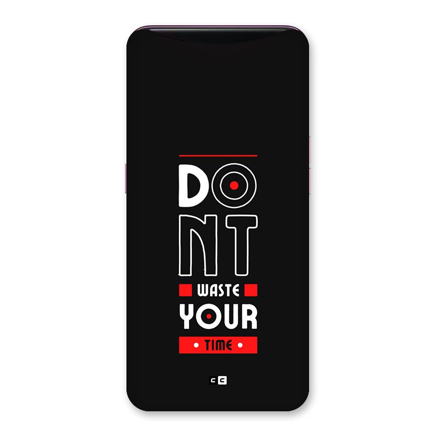 Dont Waste Time Back Case for Oppo Find X
