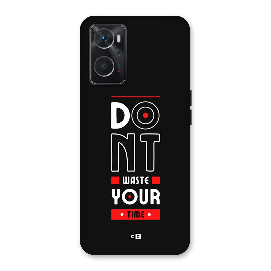 Dont Waste Time Back Case for Oppo K10 4G