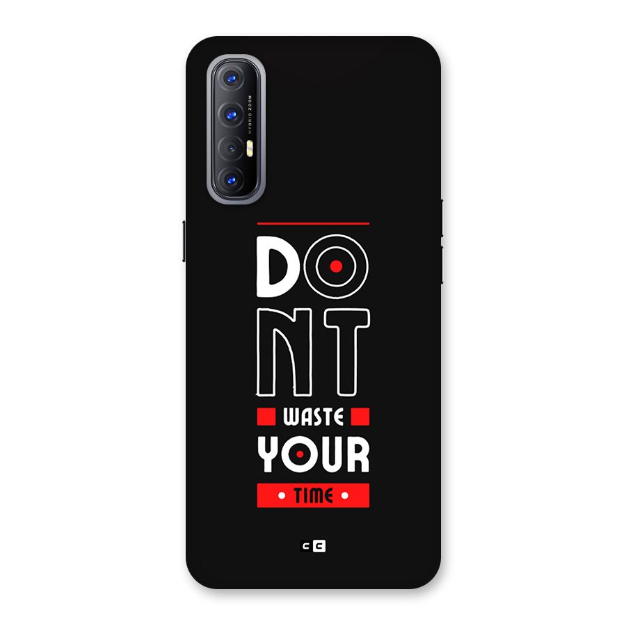 Dont Waste Time Back Case for Oppo Reno3 Pro
