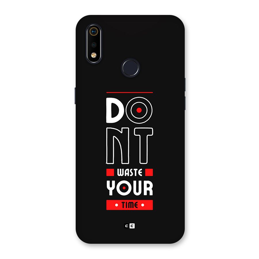 Dont Waste Time Back Case for Realme 3i