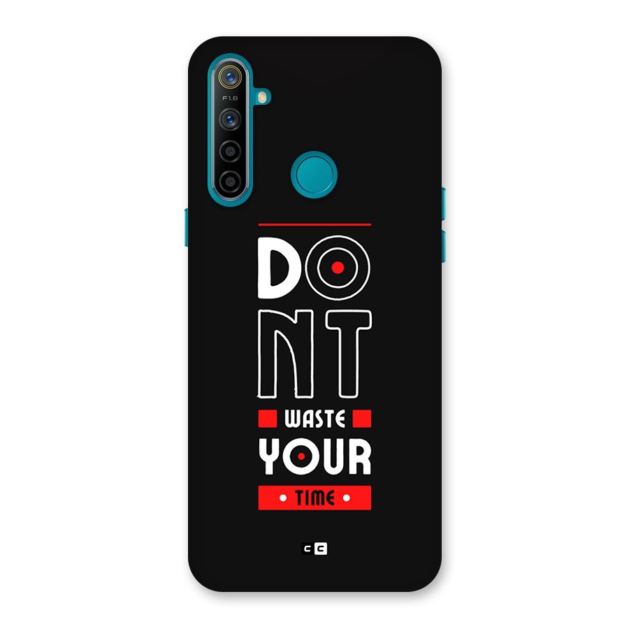 Dont Waste Time Back Case for Realme 5i