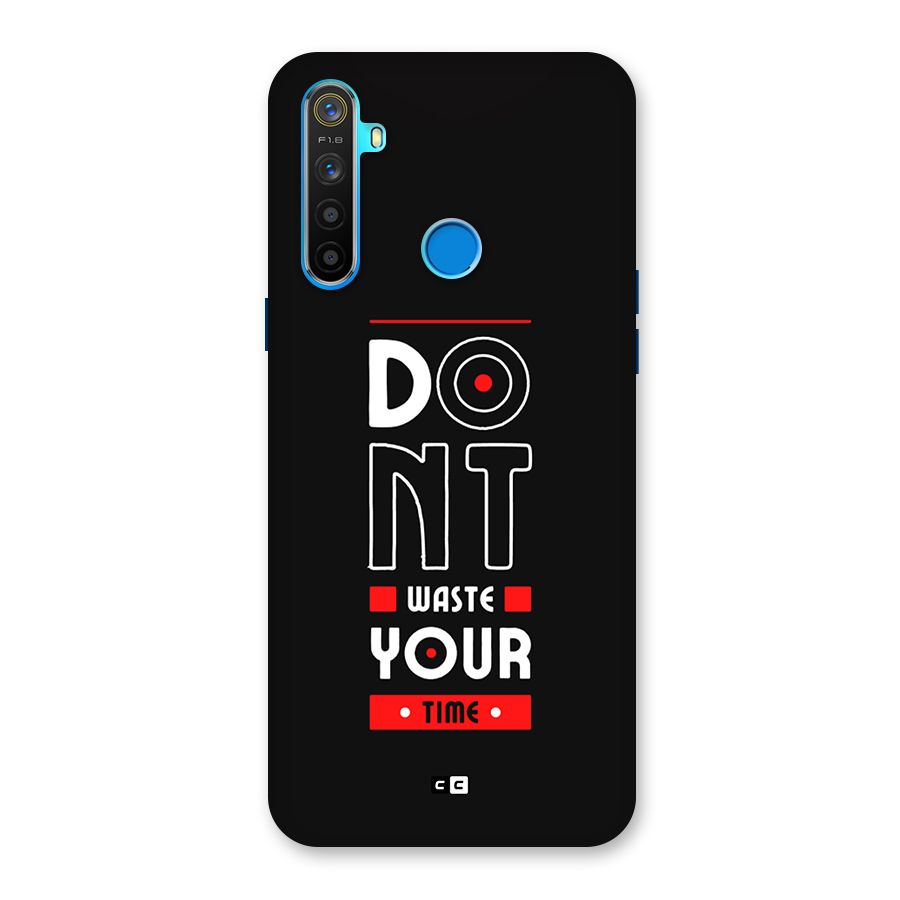 Dont Waste Time Back Case for Realme 5s