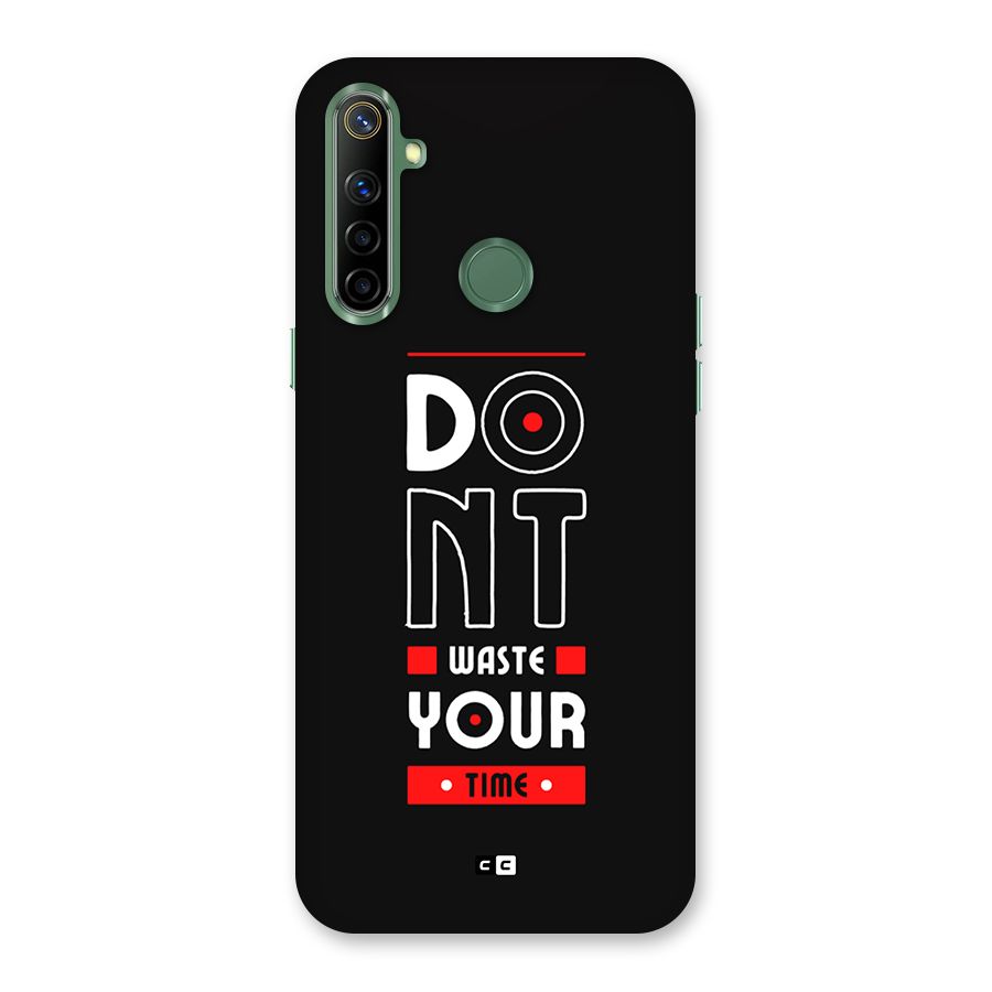 Dont Waste Time Back Case for Realme Narzo 10