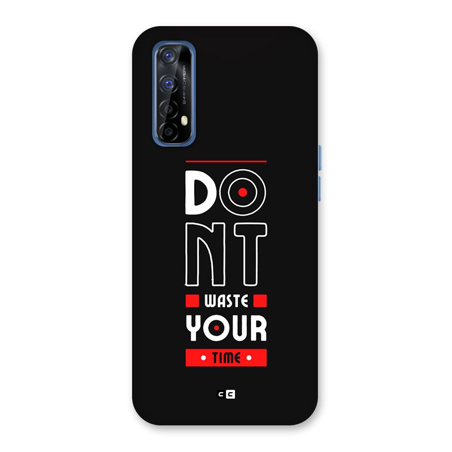 Dont Waste Time Back Case for Realme Narzo 20 Pro