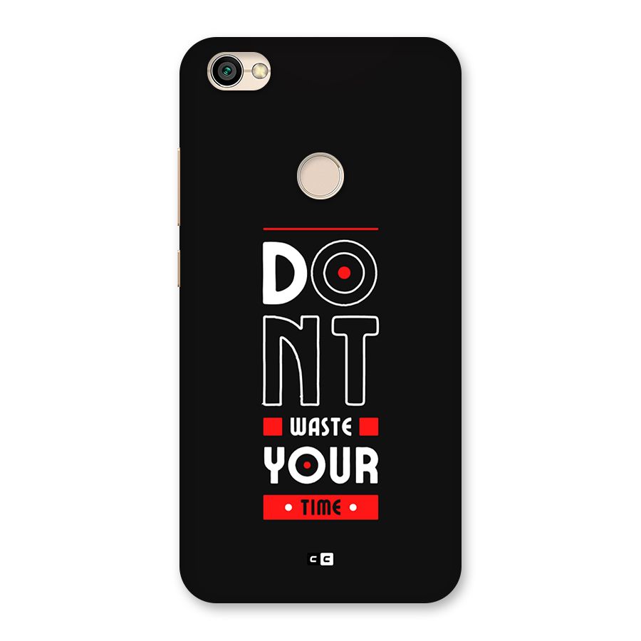 Dont Waste Time Back Case for Redmi Y1 2017
