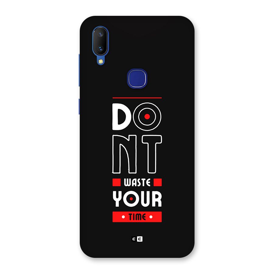 Dont Waste Time Back Case for Vivo V11