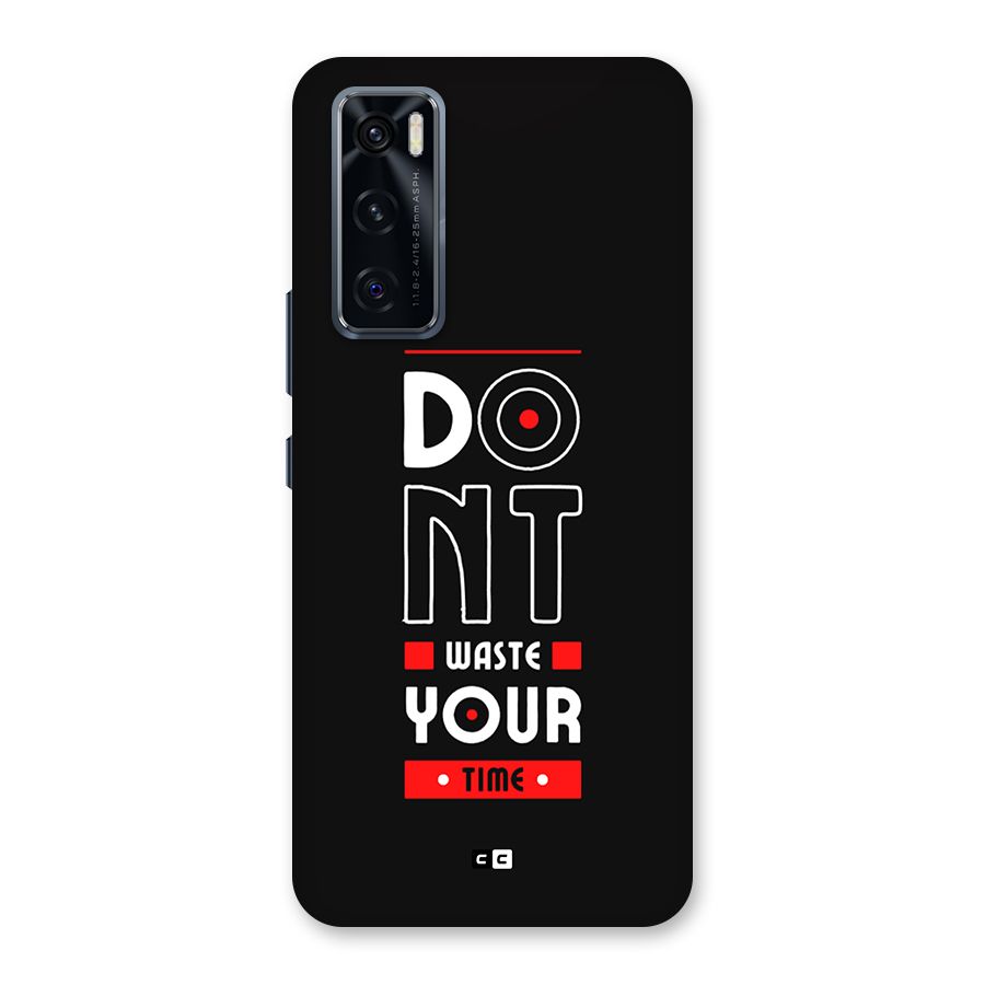 Dont Waste Time Back Case for Vivo V20 SE