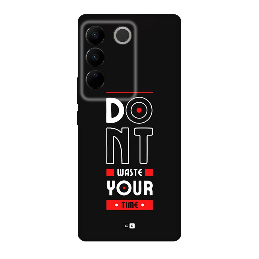 Dont Waste Time Back Case for Vivo V27
