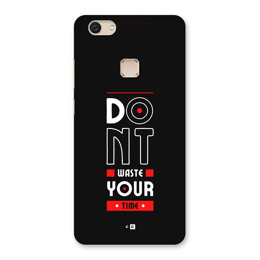 Dont Waste Time Back Case for Vivo V7