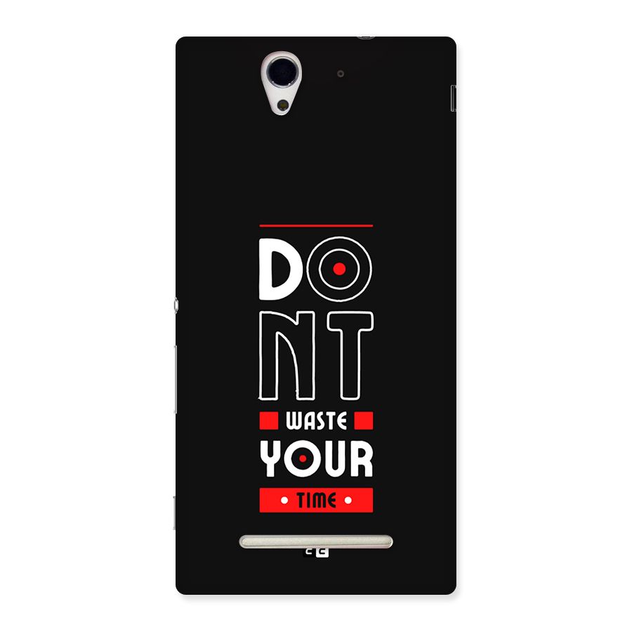 Dont Waste Time Back Case for Xperia C3