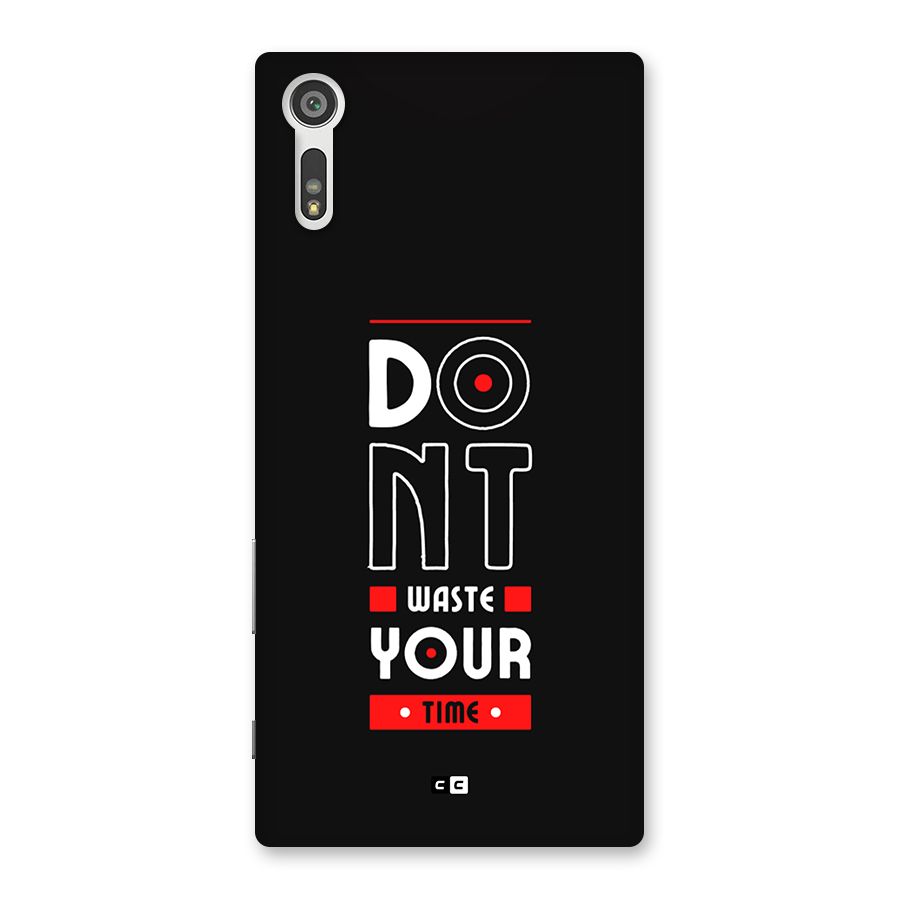 Dont Waste Time Back Case for Xperia XZ