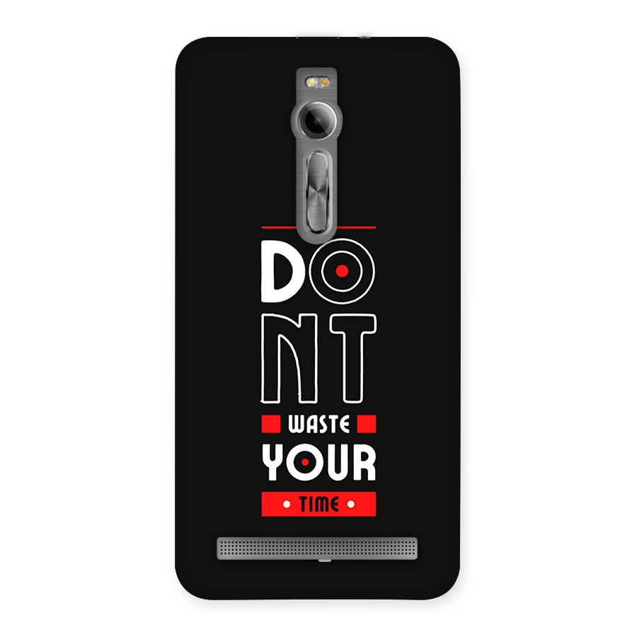 Dont Waste Time Back Case for Zenfone 2