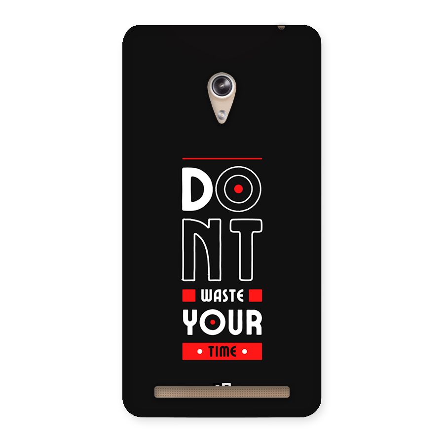 Dont Waste Time Back Case for Zenfone 6