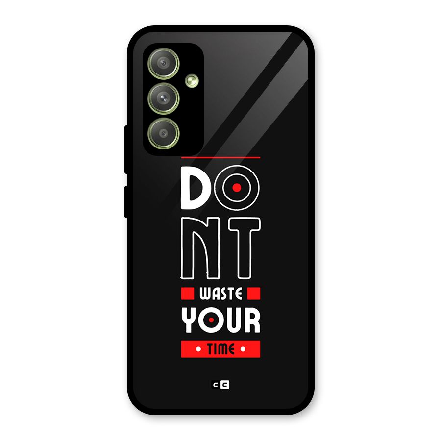 Dont Waste Time Glass Back Case for Galaxy A54