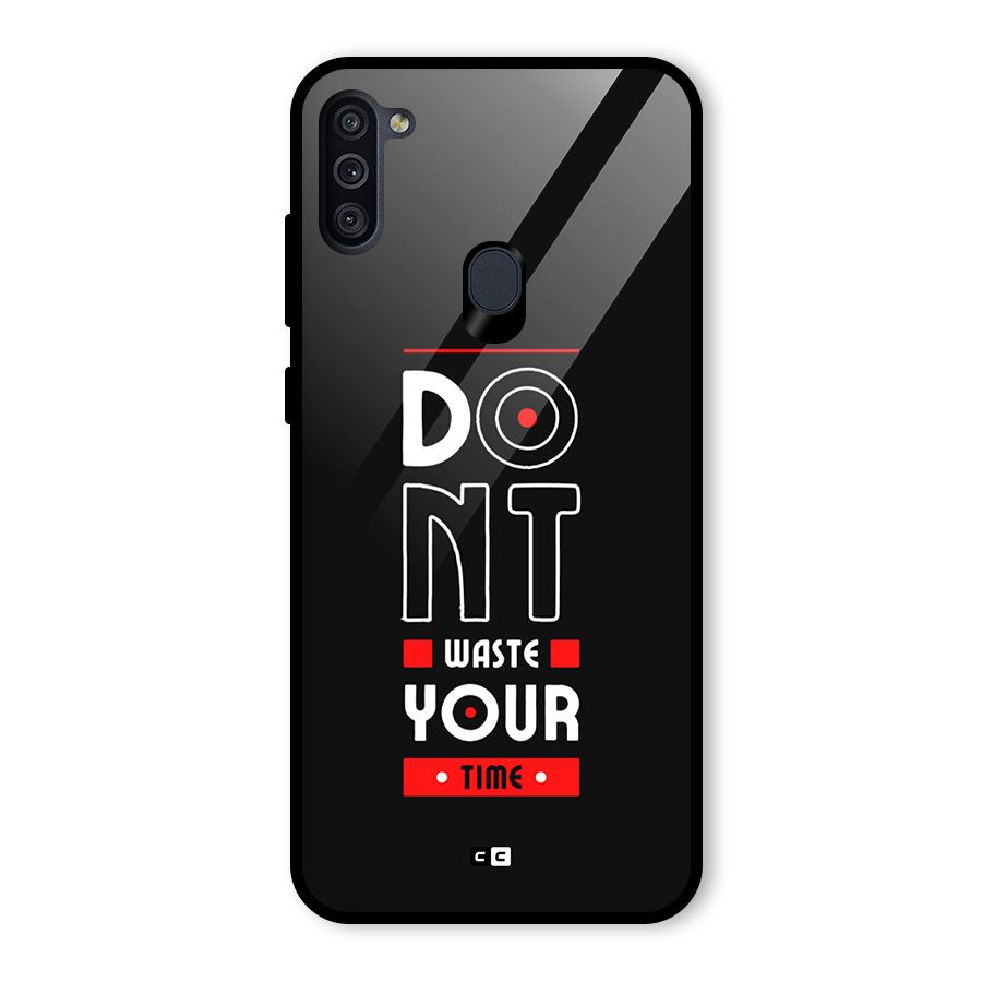 Dont Waste Time Glass Back Case for Galaxy M11
