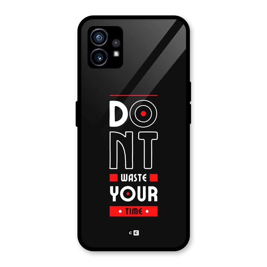 Dont Waste Time Glass Back Case for Nothing Phone 1