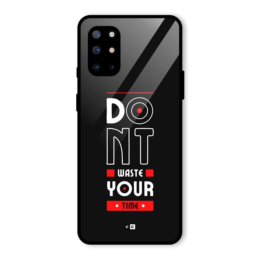 Dont Waste Time Glass Back Case for OnePlus 8T
