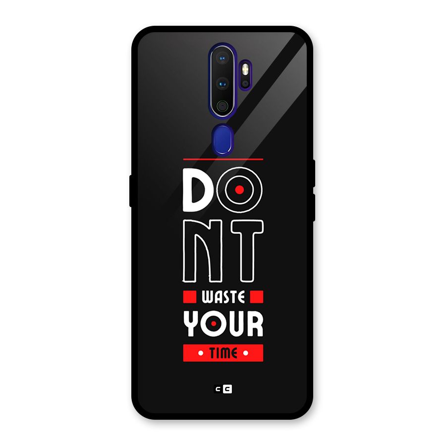 Dont Waste Time Glass Back Case for Oppo A9 (2020)