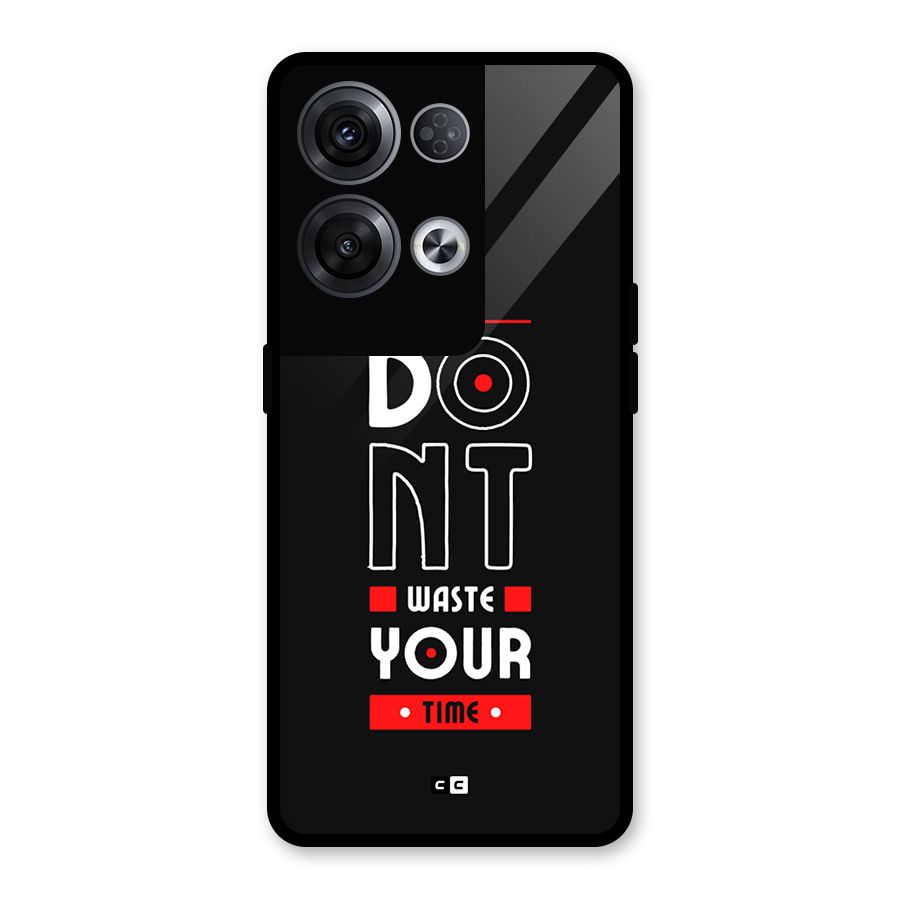 Dont Waste Time Glass Back Case for Oppo Reno8 Pro 5G