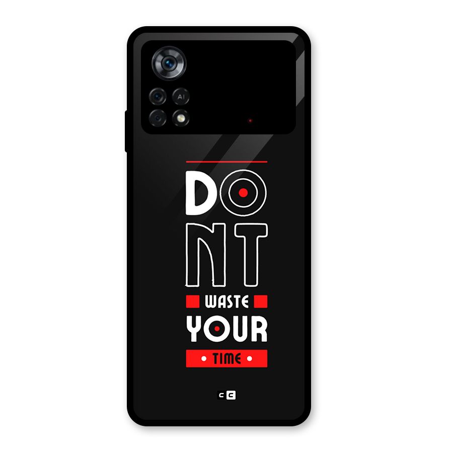 Dont Waste Time Glass Back Case for Poco X4 Pro 5G