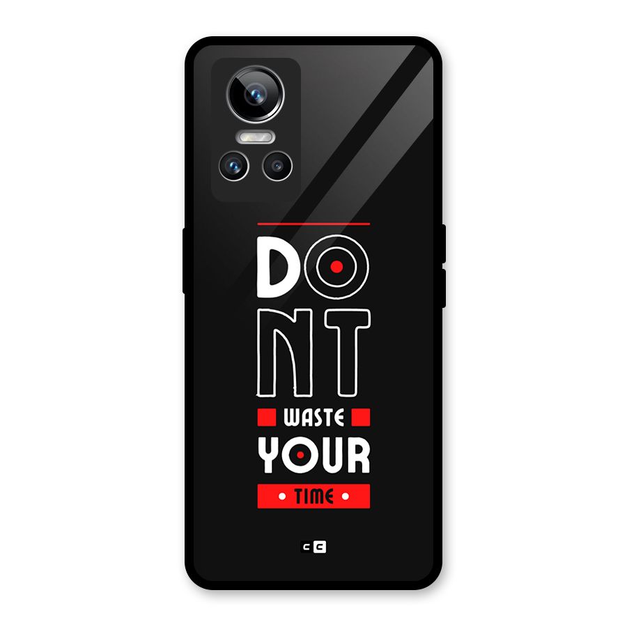 Dont Waste Time Glass Back Case for Realme GT Neo 3
