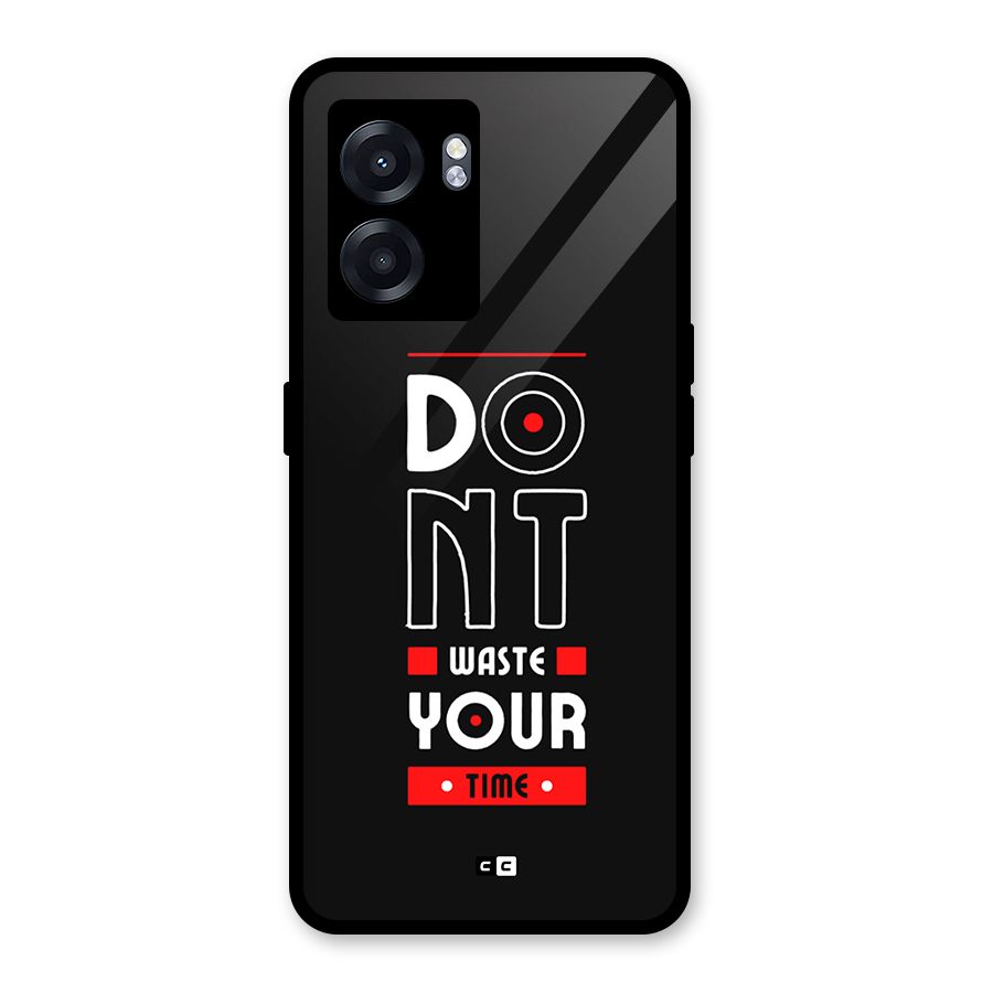 Dont Waste Time Glass Back Case for Realme Narzo 50 5G