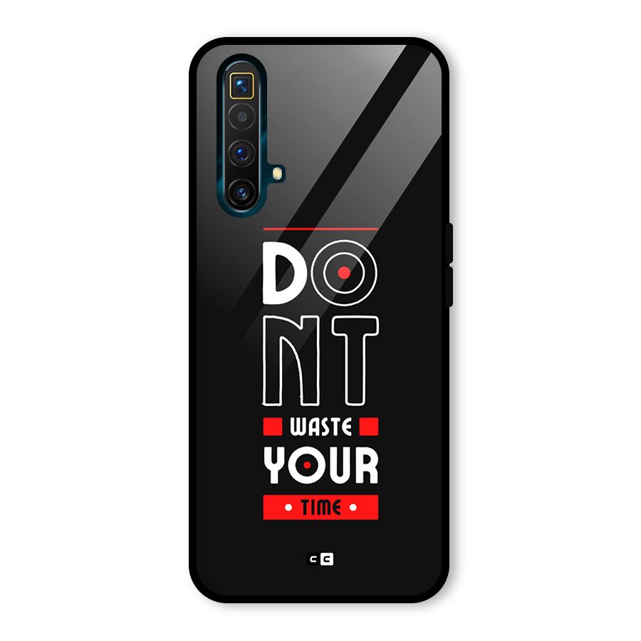 Dont Waste Time Glass Back Case for Realme X3