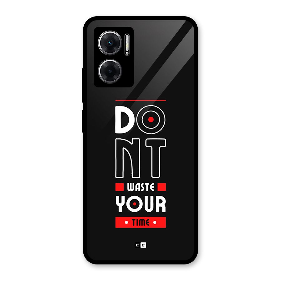 Dont Waste Time Glass Back Case for Redmi 11 Prime 5G