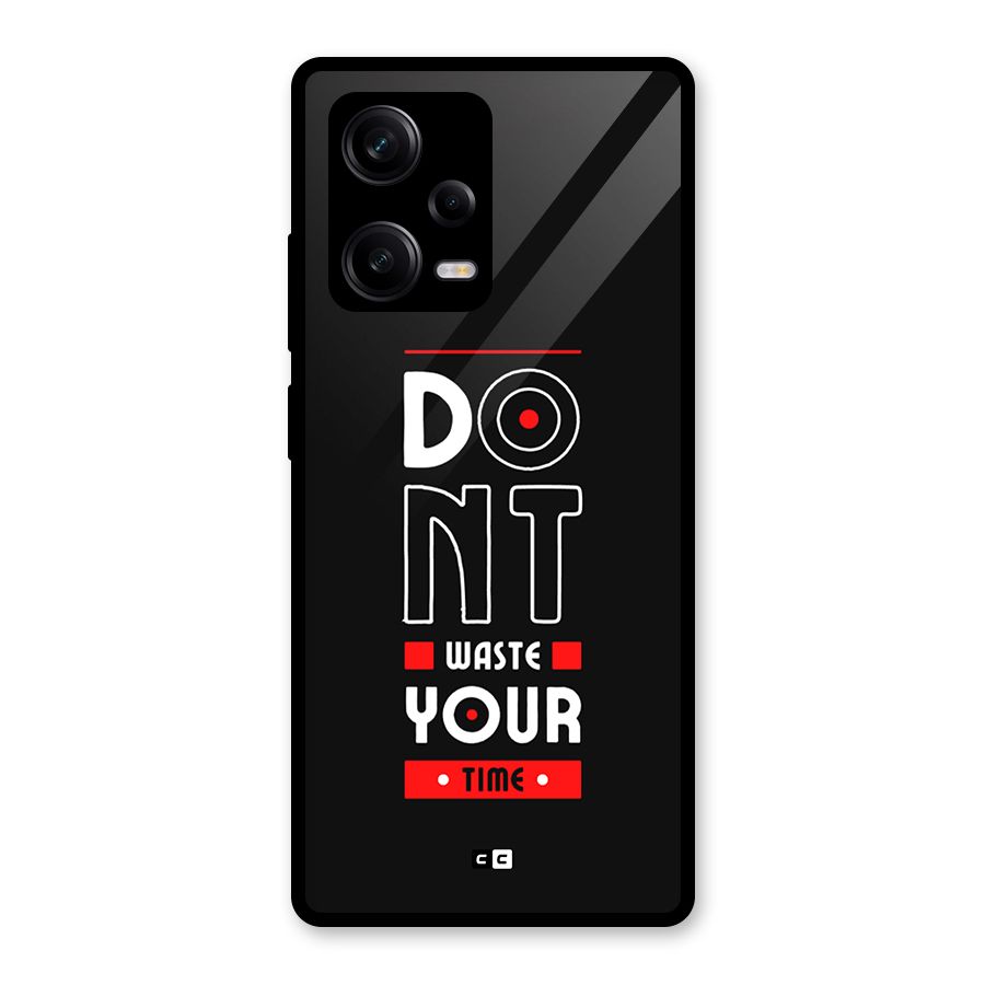 Dont Waste Time Glass Back Case for Redmi Note 12 Pro