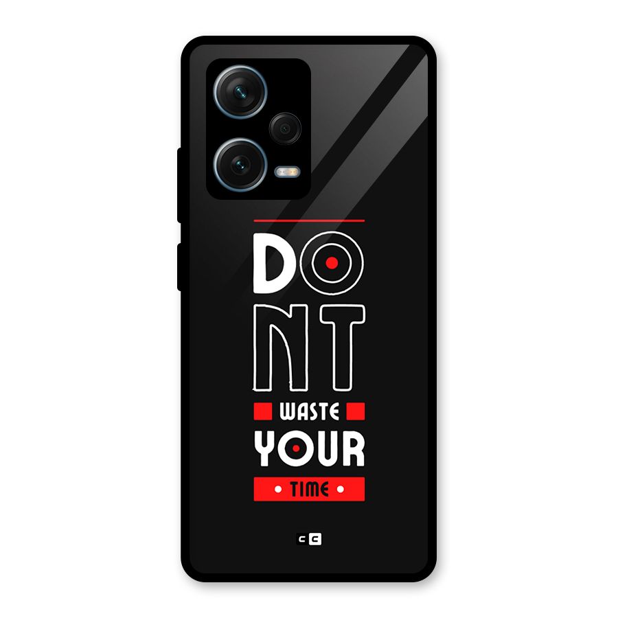 Dont Waste Time Glass Back Case for Redmi Note 12 Pro Plus 5G