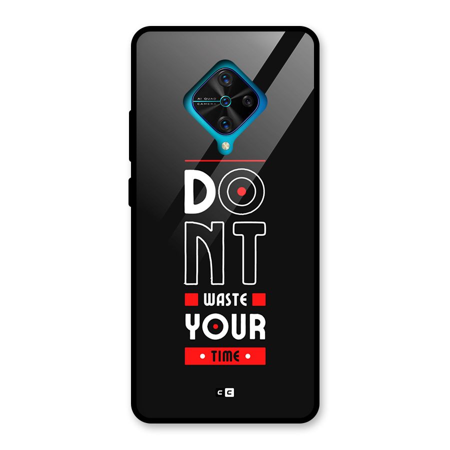 Dont Waste Time Glass Back Case for Vivo S1 Pro