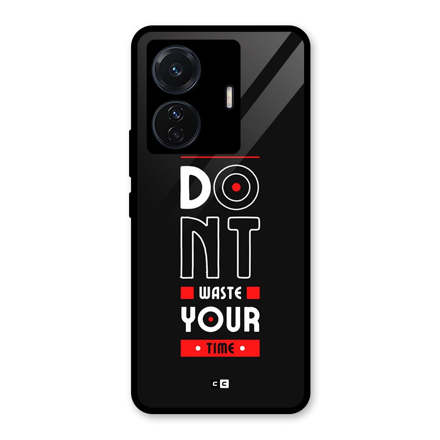 Dont Waste Time Glass Back Case for Vivo T1 Pro