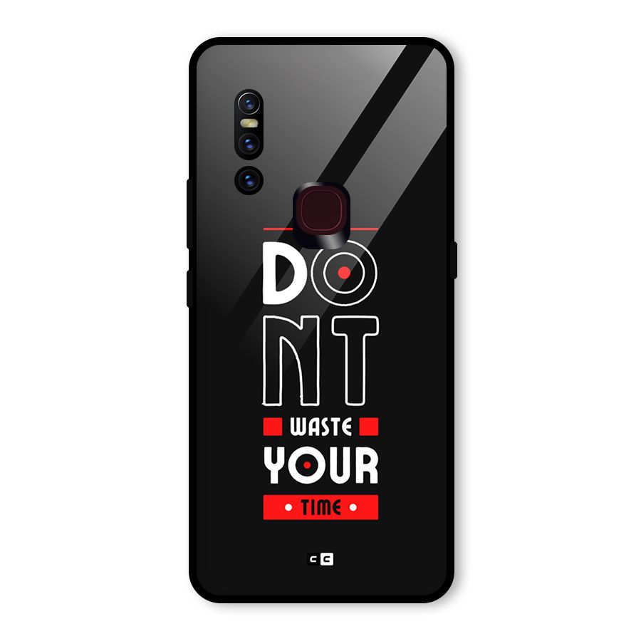 Dont Waste Time Glass Back Case for Vivo V15