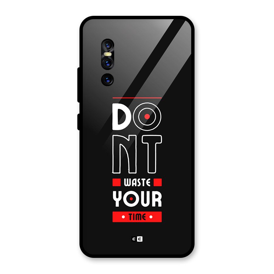 Dont Waste Time Glass Back Case for Vivo V15 Pro