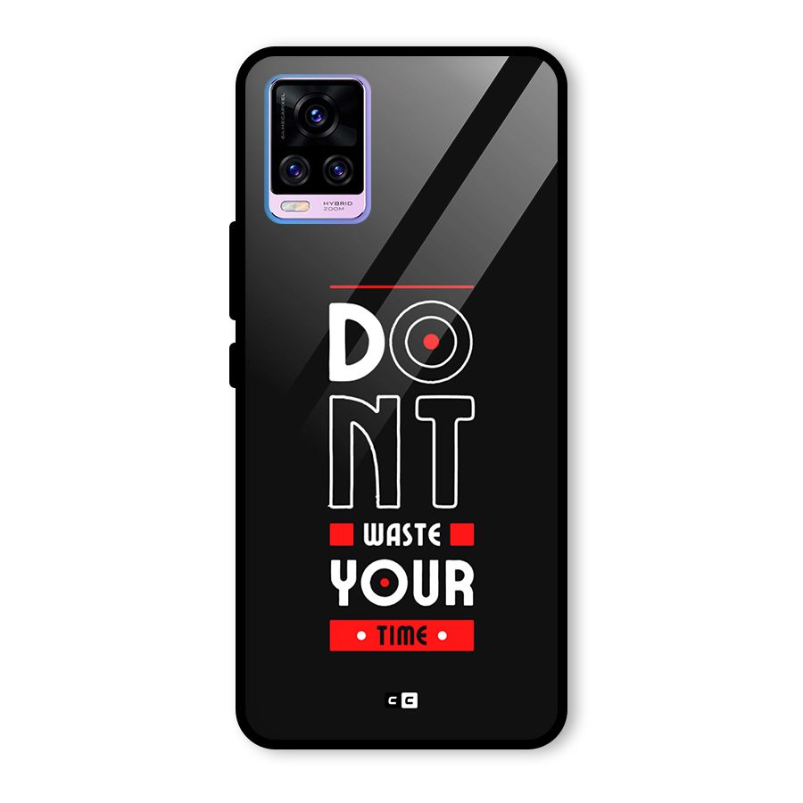 Dont Waste Time Glass Back Case for Vivo V20 Pro