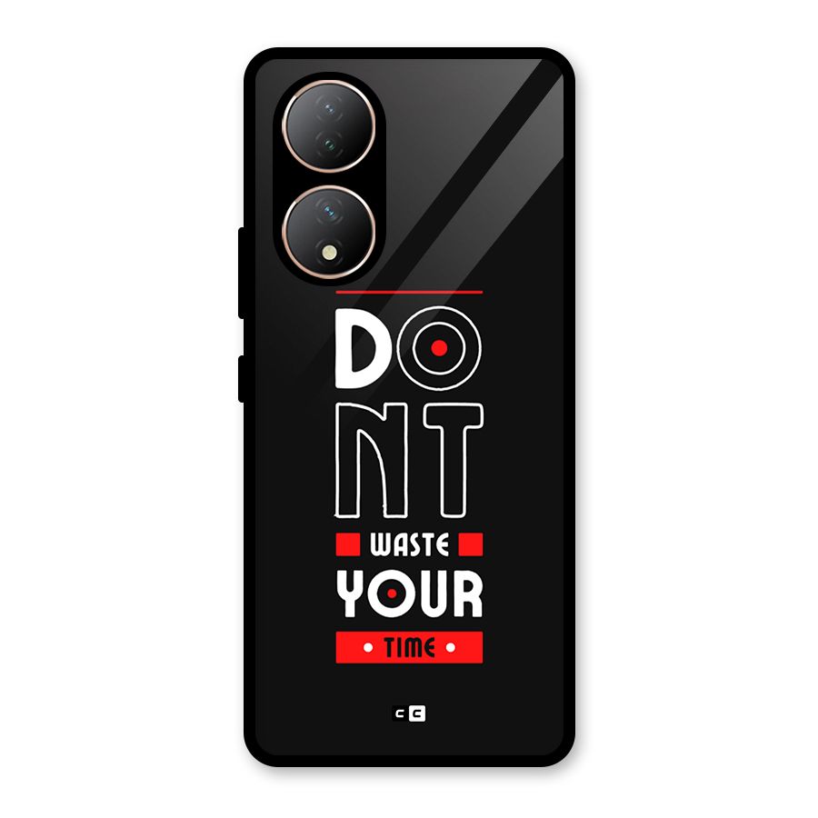 Dont Waste Time Glass Back Case for Vivo Y100A